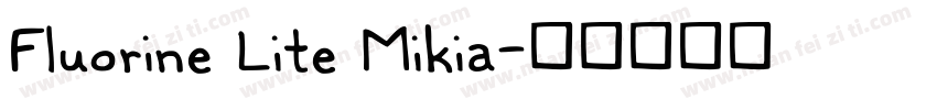 Fluorine Lite Mikia字体转换